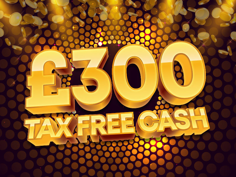 Low odds - Win £300 tax free cash for just £1.49