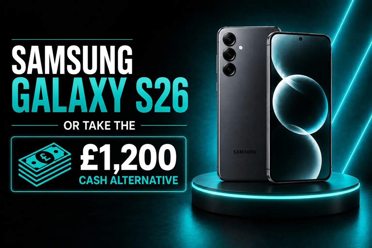 Win the Samsung Galaxy S26 Ultra or £1,200 cash alternative