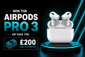 Win AirPods Pro 3 or £200 cash alternative